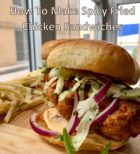 Spicy Fried Chicken Sandwiches